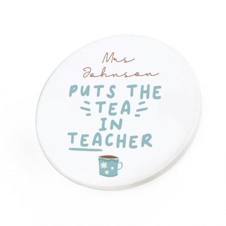 Personalised Ceramic Coaster - Tea in Teacher